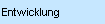 Entwicklung